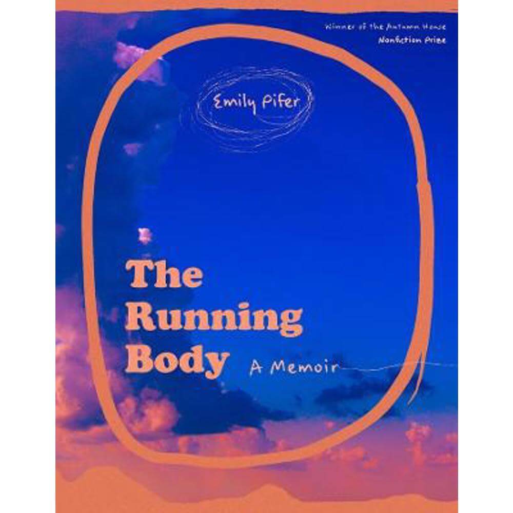 The Running Body - A Memoir (Paperback) - Emily Pifer